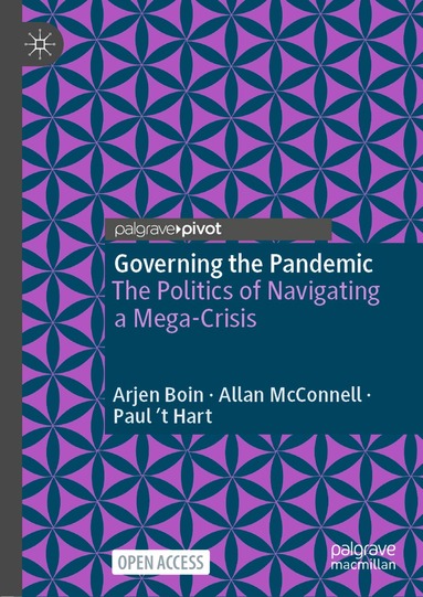 Arjen Boin, Allan McConnell, Paul 't Hart - Governing the Pandemic, Inbunden