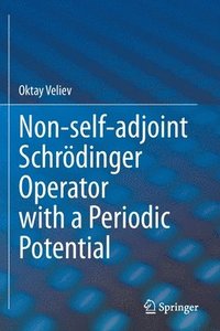bokomslag Non-self-adjoint Schrdinger Operator with a Periodic Potential