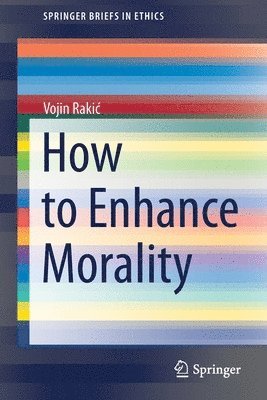 bokomslag How to Enhance Morality