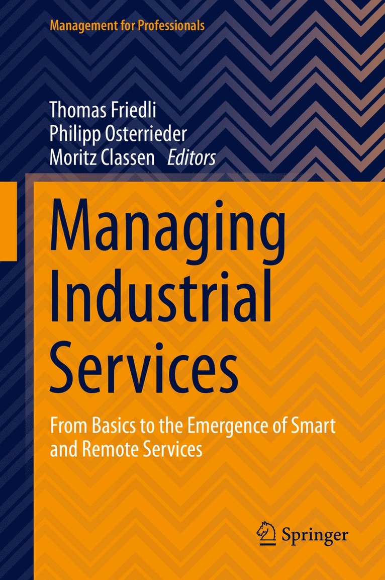 Thomas Friedli, Philipp Osterrieder, Moritz Classen - Managing Industrial Services, Inbunden