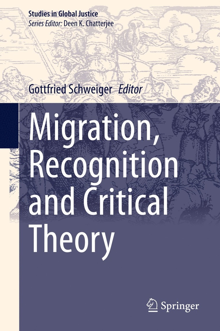 Gottfried Schweiger - Migration, Recognition and Critical Theory, Inbunden