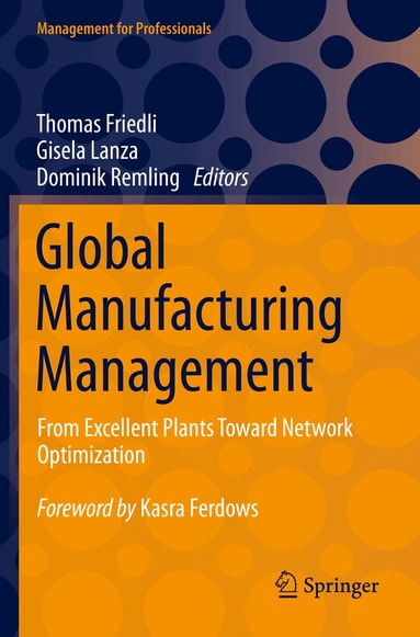 Thomas Friedli, Gisela Lanza, Dominik Remling - Global Manufacturing Management, Häftad