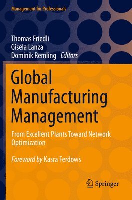 Thomas Friedli, Gisela Lanza, Dominik Remling - Global Manufacturing Management, Häftad