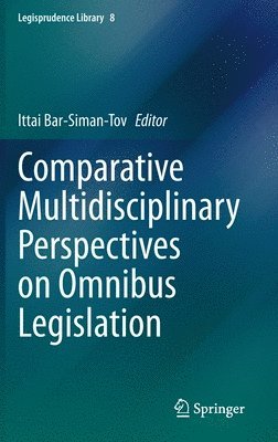 Comparative Multidisciplinary Perspectives on Omnibus Legislation 1