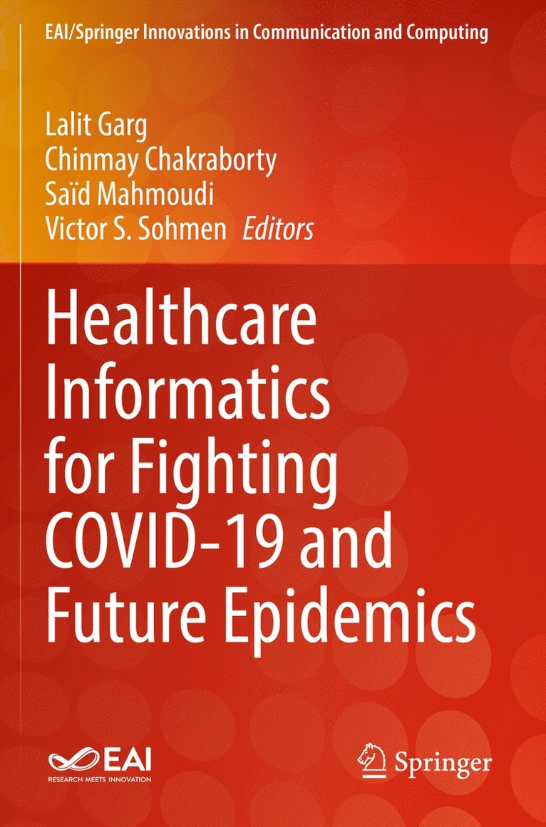 Lalit Garg, Chinmay Chakraborty, Saïd Mahmoudi, Victor S. Sohmen, Said Mahmoudi - Healthcare Informatics for Fighting COVID-19 and Future Epidemics, Häftad