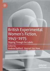bokomslag British Experimental Womens Fiction, 19451975