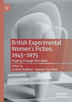 British Experimental Womens Fiction, 19451975 1