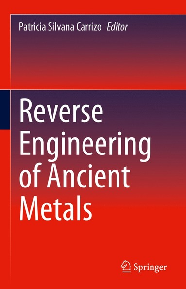 bokomslag Reverse Engineering of Ancient Metals