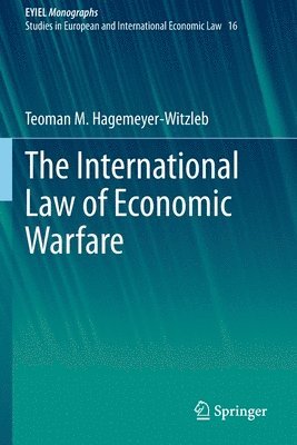 bokomslag The International Law of Economic Warfare