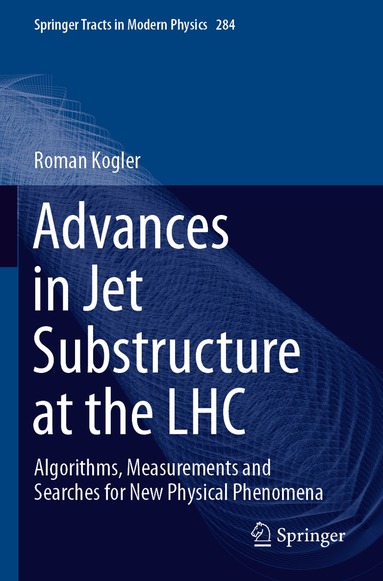 Roman Kogler - Advances in Jet Substructure at the LHC, Häftad