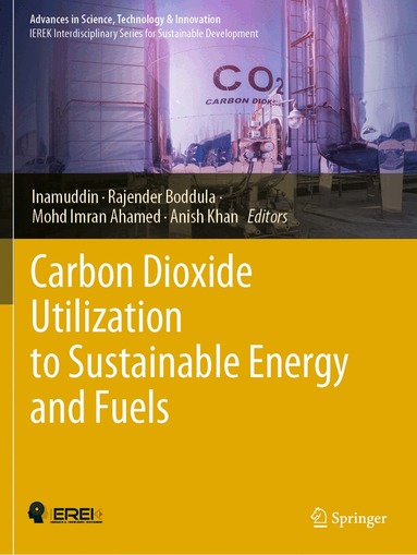 Inamuddin, Rajender Boddula, Mohd Imran Ahamed, Anish Khan - Carbon Dioxide Utilization to Sustainable Energy and Fuels, Häftad