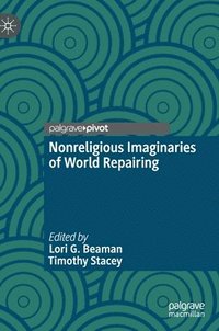 bokomslag Nonreligious Imaginaries of World Repairing