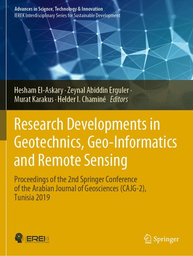 Hesham El-Askary, Zeynal Abiddin Erguler, Murat Karakus, Helder I. Chaminé - Research Developments in Geotechnics, Geo-Informatics and Remote Sensing, Häftad