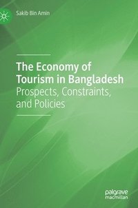 bokomslag The Economy of Tourism in Bangladesh