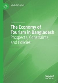 bokomslag The Economy of Tourism in Bangladesh