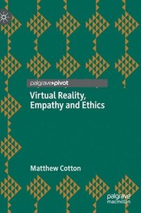 bokomslag Virtual Reality, Empathy and Ethics