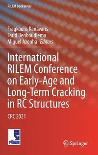 bokomslag International RILEM Conference on Early-Age and Long-Term Cracking in RC Structures