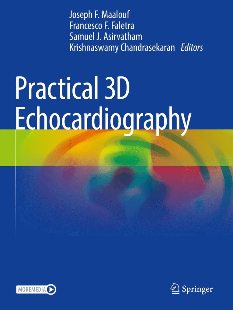 Joseph F. Maalouf, Francesco F. Faletra, Samuel J. Asirvatham, Krishnaswamy Chandrasekaran - Practical 3D Echocardiography, Häftad