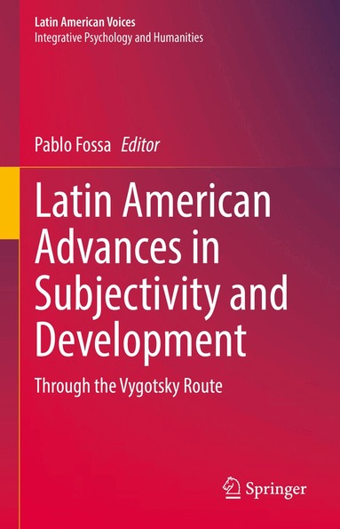 Pablo Fossa - Latin American Advances in Subjectivity and Development, Inbunden