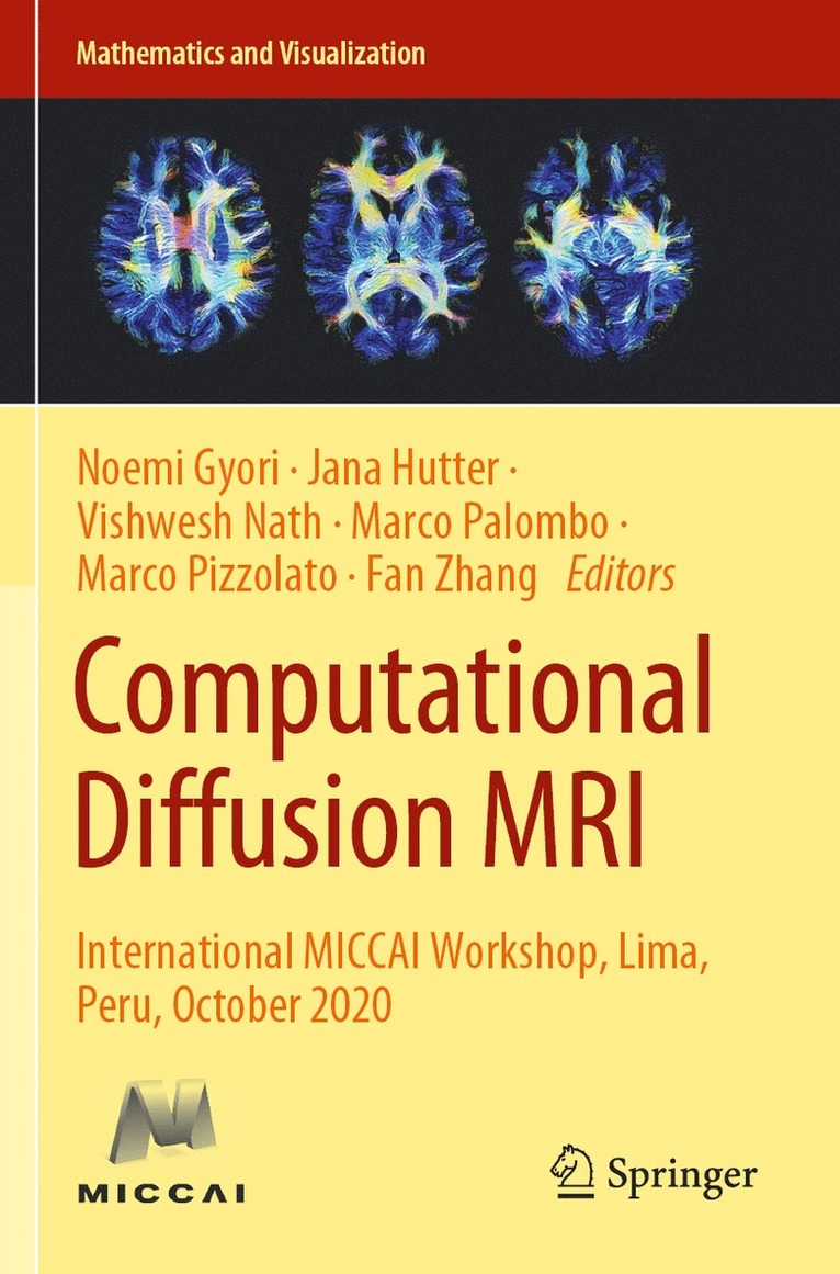 Noemi Gyori, Jana Hutter, Vishwesh Nath, Marco Palombo, Marco Pizzolato, Fan Zhang - Computational Diffusion MRI, Häftad