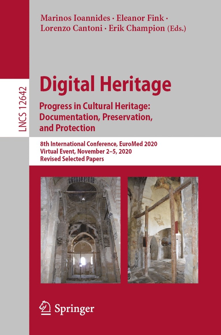 Marinos Ioannides, Eleanor Fink, Lorenzo Cantoni, Erik Champion - Digital Heritage. Progress in Cultural Heritage: Documentation, Preservation, and Protection, Häftad