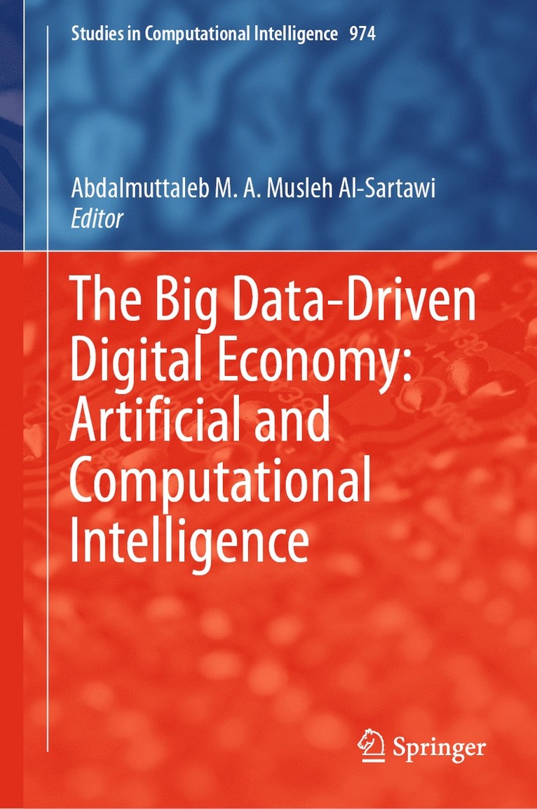 The Big Data-Driven Digital Economy: Artificial and Computational Intelligence 1