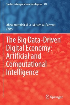 The Big Data-Driven Digital Economy: Artificial and Computational Intelligence 1