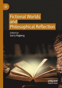 bokomslag Fictional Worlds and Philosophical Reflection