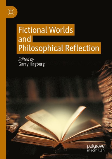 bokomslag Fictional Worlds and Philosophical Reflection