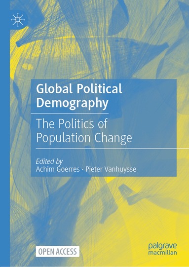 Achim Goerres, Pieter Vanhuysse - Global Political Demography, Inbunden