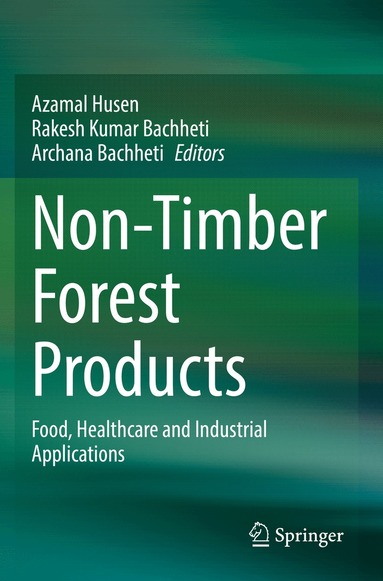 Azamal Husen, Rakesh Kumar Bachheti, Archana Bachheti - Non-Timber Forest Products, Häftad
