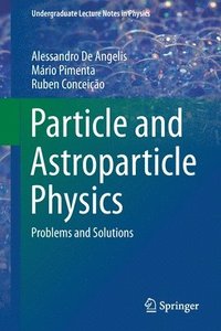 bokomslag Particle and Astroparticle Physics