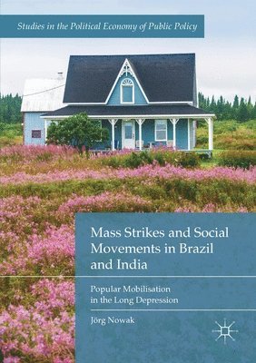 Mass Strikes and Social Movements in Brazil and India 1
