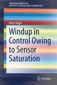 bokomslag Windup in Control Owing to Sensor Saturation