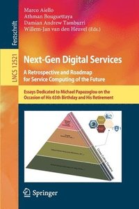 bokomslag Next-Gen Digital Services. A Retrospective and Roadmap for Service Computing of the Future