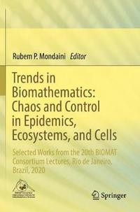 bokomslag Trends in Biomathematics: Chaos and Control in Epidemics, Ecosystems, and Cells