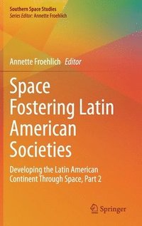 bokomslag Space Fostering Latin American Societies