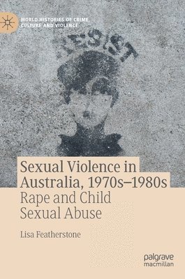 Sexual Violence in Australia, 1970s1980s 1