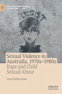 Sexual Violence in Australia, 1970s–1980s