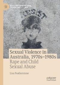 bokomslag Sexual Violence in Australia, 1970s1980s