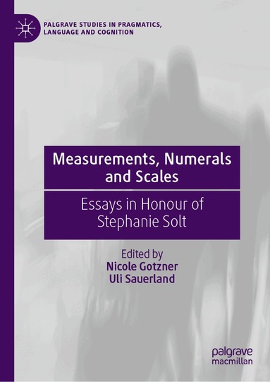 Nicole Gotzner, Uli Sauerland - Measurements, Numerals and Scales, Inbunden