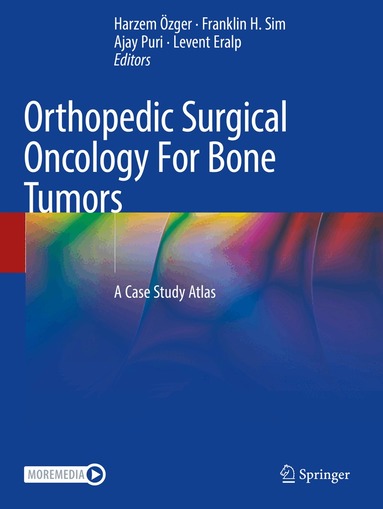 Harzem Özger, Franklin H. Sim, Ajay Puri, Levent Eralp - Orthopedic Surgical Oncology For Bone Tumors, Häftad