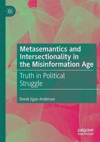 bokomslag Metasemantics and Intersectionality in the Misinformation Age