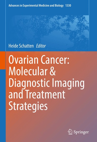 Heide Schatten - Ovarian Cancer: Molecular & Diagnostic Imaging and Treatment Strategies, Inbunden