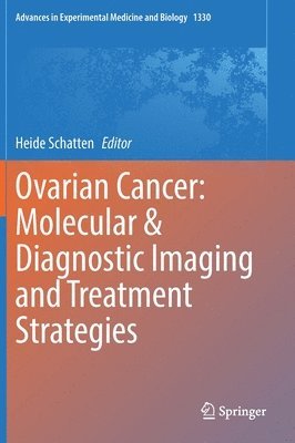 Ovarian Cancer: Molecular & Diagnostic Imaging and Treatment Strategies 1