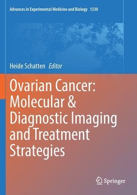 Ovarian Cancer: Molecular & Diagnostic Imaging and Treatment Strategies 1