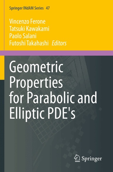 Vincenzo Ferone, Tatsuki Kawakami, Paolo Salani, Futoshi Takahashi - Geometric Properties for Parabolic and Elliptic PDE's, Häftad