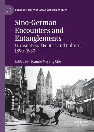 bokomslag Sino-German Encounters and Entanglements