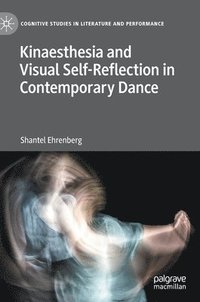 bokomslag Kinaesthesia and Visual Self-Reflection in Contemporary Dance