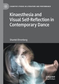 bokomslag Kinaesthesia and Visual Self-Reflection in Contemporary Dance
